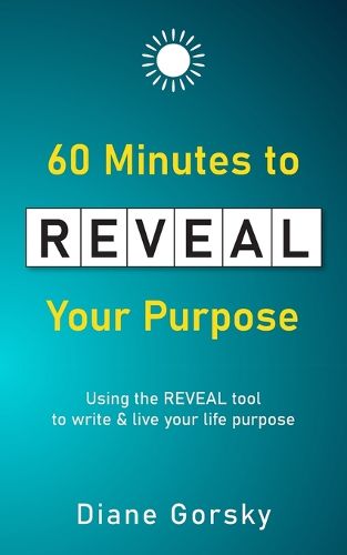 Cover image for 60 Minutes to Reveal Your Purpose