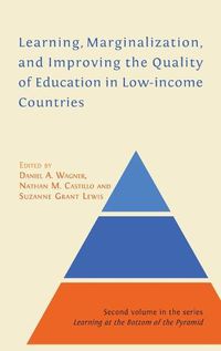 Cover image for Learning, Marginalization, and Improving the Quality of Education in Low-income Countries