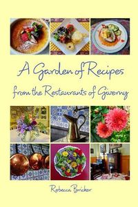 Cover image for A Garden of Recipes from the Restaurants of Giverny
