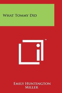 Cover image for What Tommy Did