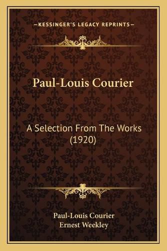 Paul-Louis Courier: A Selection from the Works (1920)