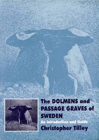 Cover image for The Dolmens and Passage Graves of Sweden: An Introduction and Guide