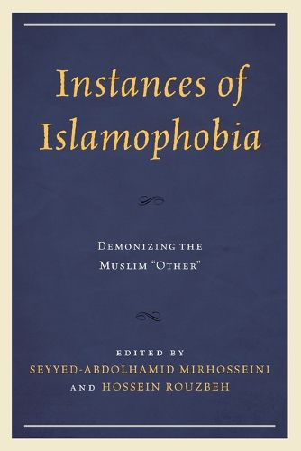 Cover image for Instances of Islamophobia: Demonizing the Muslim  Other