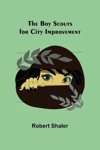 Cover image for The Boy Scouts for City Improvement