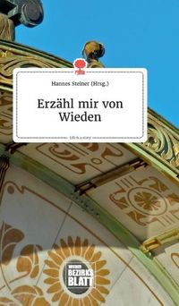 Cover image for Erzahl mir von Wieden. Life is a Story - story.one