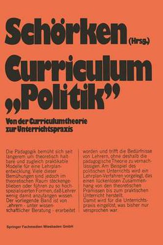 Cover image for Curriculum  Politik: Von Der Curriculumtheorie Zur Unterrichtspraxis