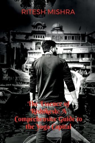 Cover image for "The Essence of Rishikesh
