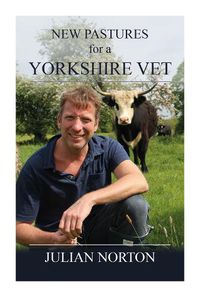 Cover image for New Pastures for a Yorkshire Vet