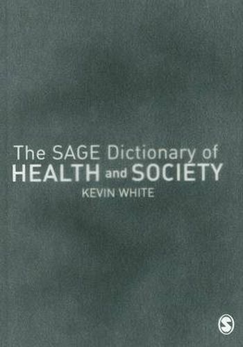 The Sage Dictionary of Health and Society