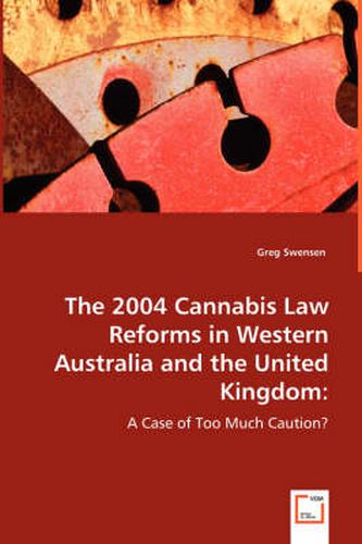 Cover image for The 2004 Cannabis Law Reforms in Western Australia and the United Kingdom