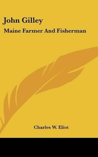 John Gilley: Maine Farmer and Fisherman