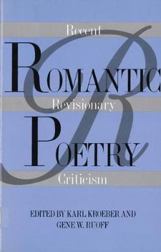 Cover image for Romantic Poetry: Recent Revisionary Criticism