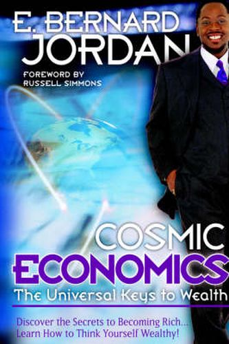 Cosmic Economics: The Universal Keys to Wealth