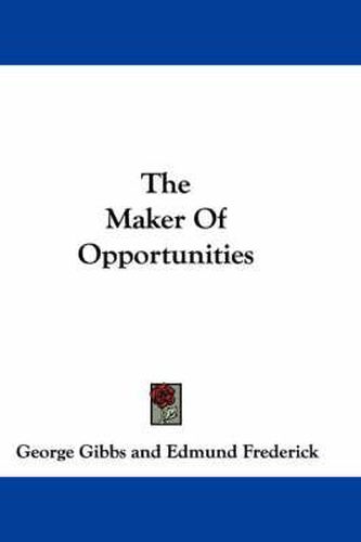 The Maker of Opportunities