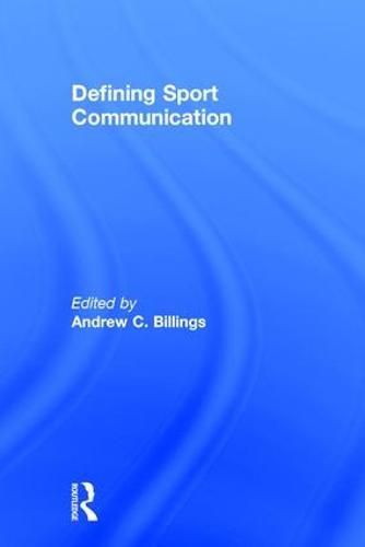 Cover image for Defining Sport Communication