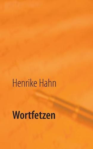 Cover image for Wortfetzen: Gedanken uber die Liebe und das Leben
