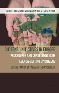 Cover image for Citizens' Initiatives in Europe: Procedures and Consequences of Agenda-Setting by Citizens