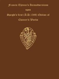 Cover image for Francis Thynne: Animadversions uppon Chaucer's Workes 1598