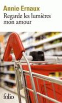 Cover image for Regarde les lumieres, mon amour