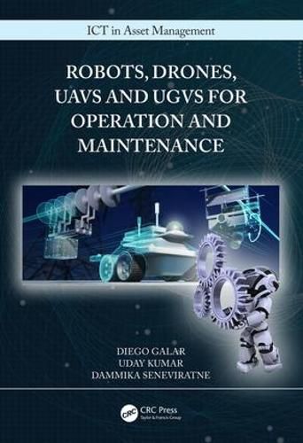 Cover image for Robots, Drones, UAVs and UGVs for Operation and Maintenance