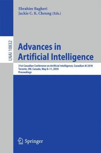 Cover image for Advances in Artificial Intelligence: 31st Canadian Conference on Artificial Intelligence, Canadian AI 2018, Toronto, ON, Canada, May 8-11, 2018, Proceedings