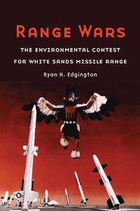 Cover image for Range Wars: The Environmental Contest for White Sands Missile Range