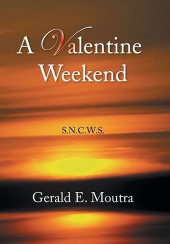 Cover image for A Valentine Weekend: S.N.C.W.S.