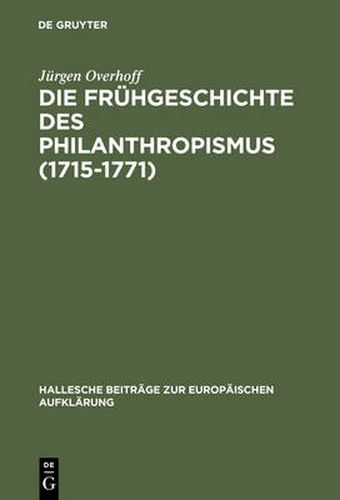 Cover image for Die Fruhgeschichte des Philanthropismus (1715-1771)