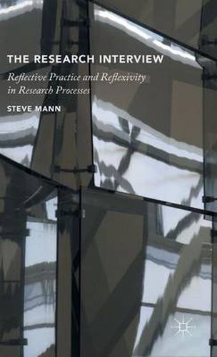 Cover image for The Research Interview: Reflective Practice and Reflexivity in Research Processes