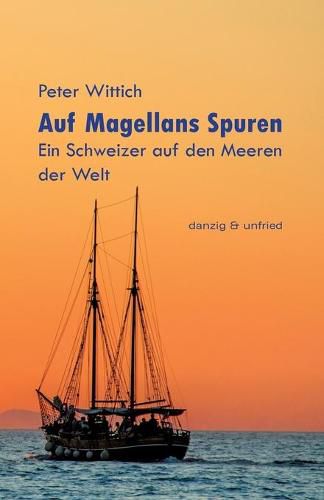 Cover image for Auf Magellans Spuren: Ein Schweizer auf den Meeren der Welt