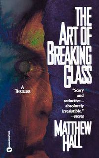 Cover image for The Art of Breaking Glass
