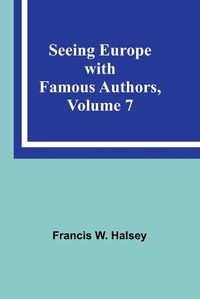 Cover image for Seeing Europe with Famous Authors, Volume 7