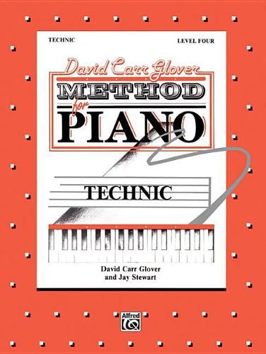 Glover Method:Technic, Level 4: David Carr Glover Method for Piano