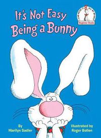 Cover image for It's Not Easy Being a Bunny