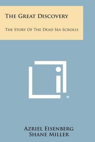 Cover image for The Great Discovery: The Story of the Dead Sea Scrolls