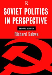Cover image for Soviet Politics: In Perspective