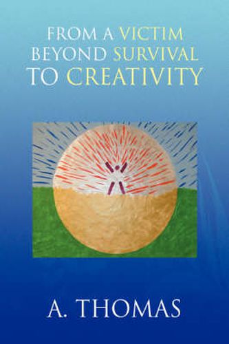 Cover image for From a Victim Beyond Survival to Creativity