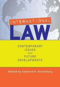 Cover image for International Law: Contemporary Issues and Future Developments
