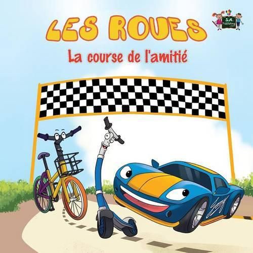 Les Roues: La course de l'amitie French Edition