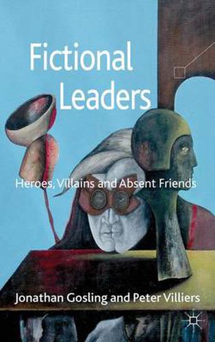 Cover image for Fictional Leaders: Heroes, Villans and Absent Friends