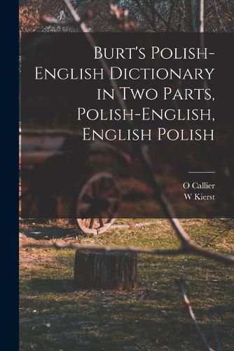 Cover image for English Burt's Polish-English Dictionary in Two Parts, Polish-English