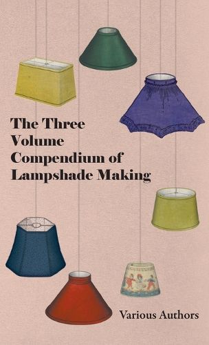 Three Volume Compendium of Lampshade Making