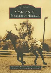 Cover image for Oakland's Equestrian Heritage, Ca