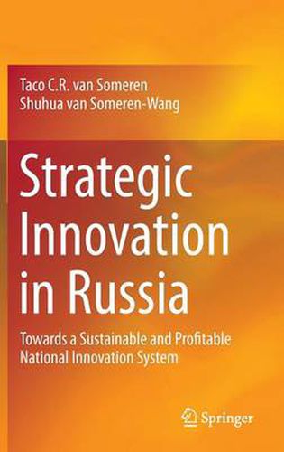 Cover image for Strategic Innovation in Russia: Towards a Sustainable and Profitable National Innovation System