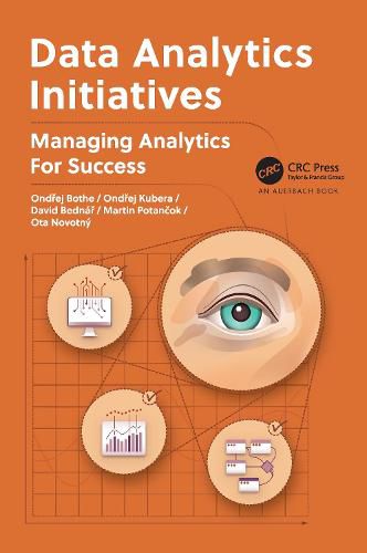 Cover image for Data Analytics Initiatives: Managing Analytics for Success