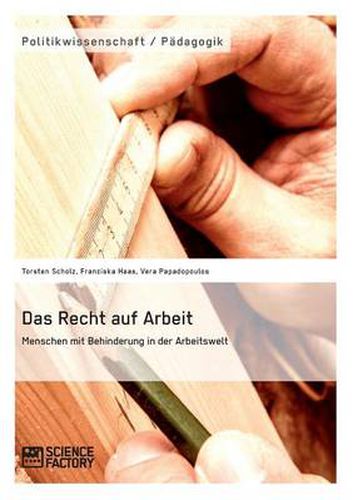 Cover image for Das Recht auf Arbeit. Menschen mit Behinderung in der Arbeitswelt