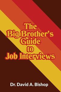 Cover image for The Big Brother's Guide to Job Interviews