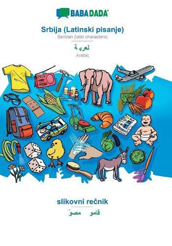 Cover image for BABADADA, Srbija (Latinski pisanje) - Arabic (in arabic script), slikovni re&#269;nik - visual dictionary (in arabic script): Serbian (latin characters) - Arabic (in arabic script), visual dictionary
