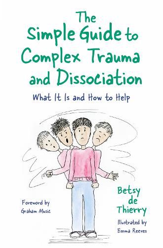 The Simple Guide to Complex Trauma and Dissociation: What It Is and How to Help