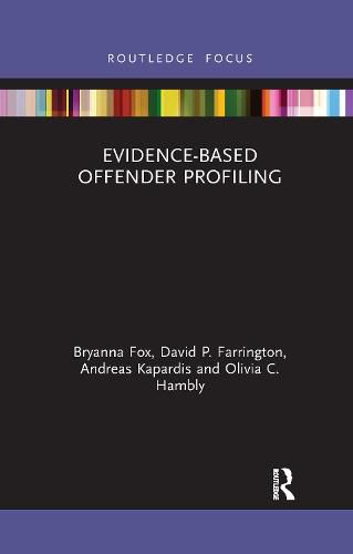 Cover image for Evidence-Based Offender Profiling